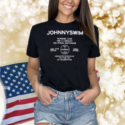 Johnnyswim Bluebird Cafe 3rd And Lindsley The Ryman Auditorium All Weekend Shirt