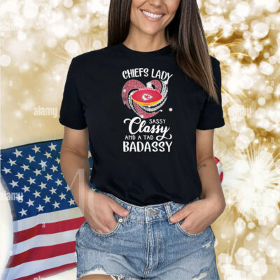 Kansas City Chiefs Lady Sassy Classy And A Tad Badassy Diamond Heart Shirt