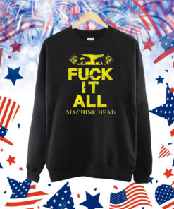 Machine Head Fuck It All Eyes Shirt