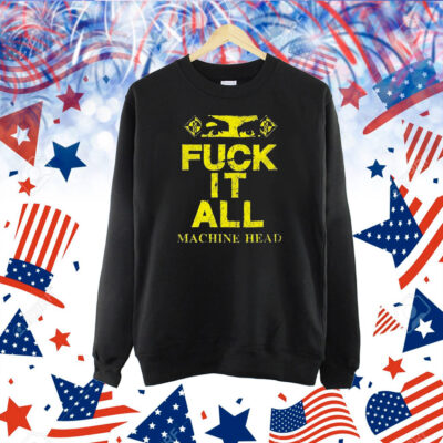 Machine Head Fuck It All Eyes Shirt