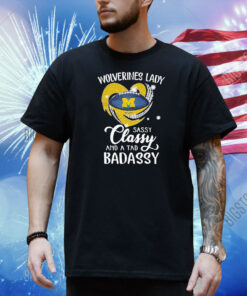 Michigan Wolverines Lady Sassy Classy And A Tad Badassy Diamond Heart Shirt