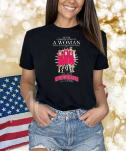 Never Underestimate A Woman Who Understands Basketball And Loves Wisconsin Badgers Signatures Shirt