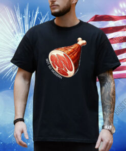 Not So Modern Ham Shirt