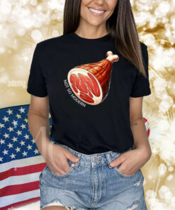 Not So Modern Ham Shirt