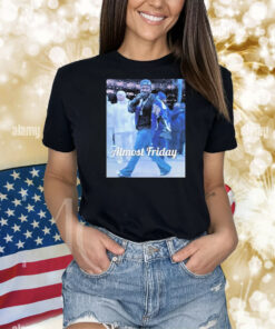 Official Almost Friday Kendrick Lamar Say Drake Halftime Super Bowl LIX 2025 Shirt