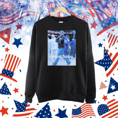Official Almost Friday Kendrick Lamar Say Drake Halftime Super Bowl LIX 2025 Shirt