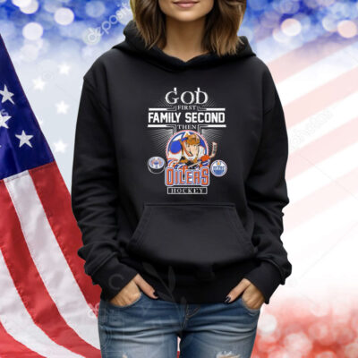 Official God First Family Second Then Edmonton Oilers Hockey Mascot Shirt