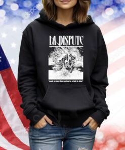 Official La Dispute Nestle No More Time Waiting For A Light To Shine Shirt