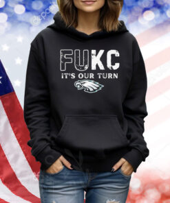 Official Philadelphia Eagles Philly Fukc It’s Our Turn Shirt