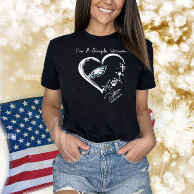 Philadelphia Eagles Philly I’m A Simple Woman Jalen Hurts Heart Shirt