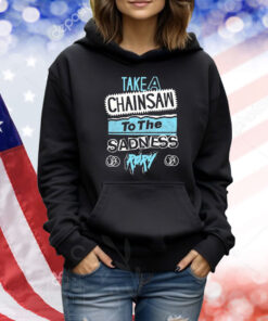 Røry Take A Chainsaw To The Sadness Shirt