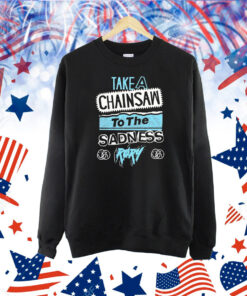 Røry Take A Chainsaw To The Sadness Shirt