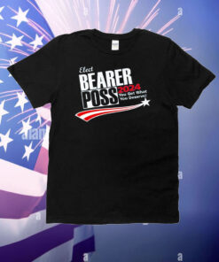 Sheer Terror Elect Bearer Poss 2024 You Get What You Deserve! T-Shirt