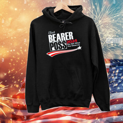 Sheer Terror Elect Bearer Poss 2024 You Get What You Deserve! T-Shirt