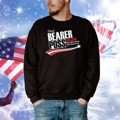 Sheer Terror Elect Bearer Poss 2024 You Get What You Deserve! T-Shirt