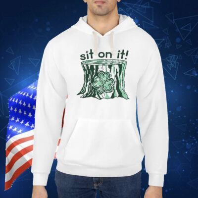 Sit On It Shamrock St. Patrick’s Day Shirt