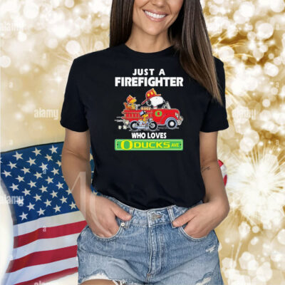 Snoopy And Woodstock Driving Car Oregon Ducks Just A Firefighter Who Loves Shirt