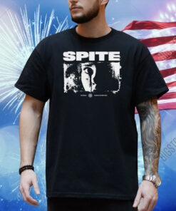 Spite You Can Live You Long As You Don’t Blink Shirt