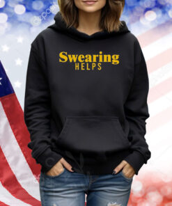 Swearing Helps Shirt