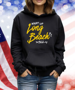 The 562 What Up Long Beach Shirt