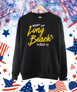 The 562 What Up Long Beach Shirt
