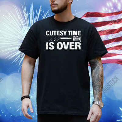 The Bongino Show Cutesy Time Is Over Shirt