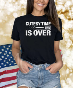 The Bongino Show Cutesy Time Is Over Shirt