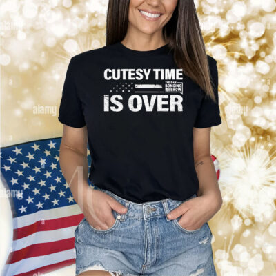 The Bongino Show Cutesy Time Is Over Shirt