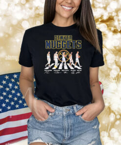 The Denver Nuggets Russell Westbrook Christian Braun Michael Porter Jr Jamal Murray Nikola Jokic Signatures Shirt