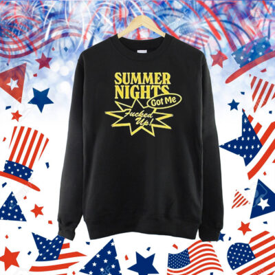 The Driver Era Summer Nights Got Me Fucked Up Shirt
