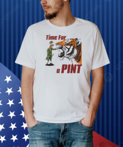 Time For A Pint Tiger St Patrick’s Day Shirt