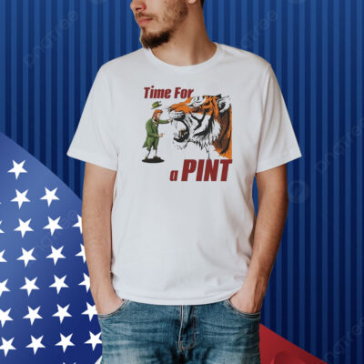 Time For A Pint Tiger St Patrick’s Day Shirt