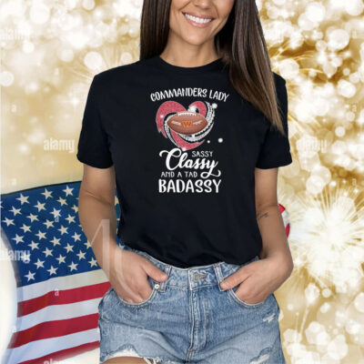 Washington Commaners Lady Sassy Classy And A Tad Badassy Diamond Heart Shirt
