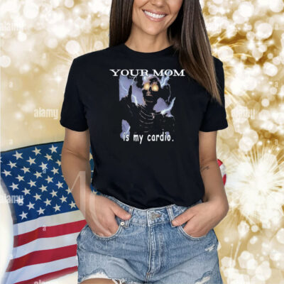 Your Mom Is My Cardio Skeleton Lightning Shirt