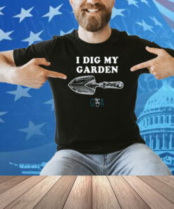 Abc Gardening Australia I Dig My Garden Shirt