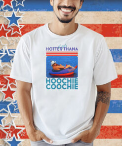 Alan Jackson Hotter Than A Hoochie Coochie Shirt