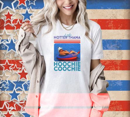 Alan Jackson Hotter Than A Hoochie Coochie Shirt