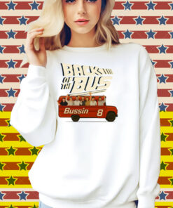 Back Of The Bus Bussin 8 Shirt