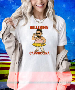 Ballerina Cappuccina Shirt