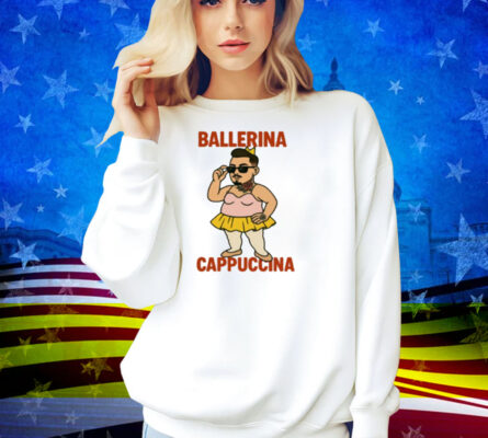 Ballerina Cappuccina Shirt