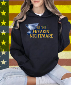 Be The Freakin Nightmare T-Shirt
