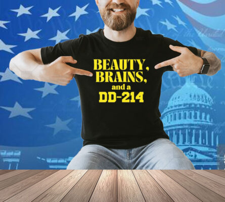 Beauty Brains And A DD-214 Shirt