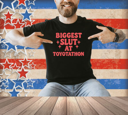 Biggest Slut At Car Event Shirt