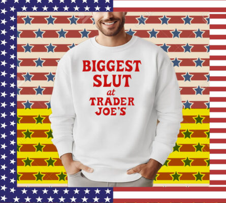 Biggest Slut At Grocery Store T-Shirt