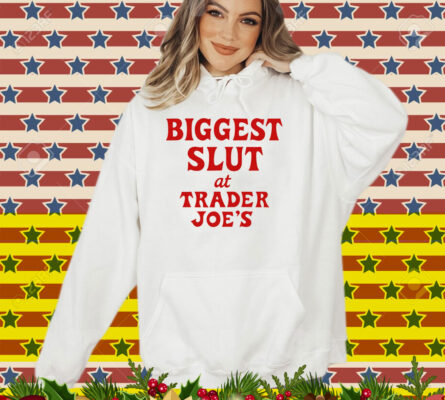 Biggest Slut At Grocery Store T-Shirt