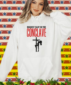 Biggest Slut In The Conclave T-Shirt