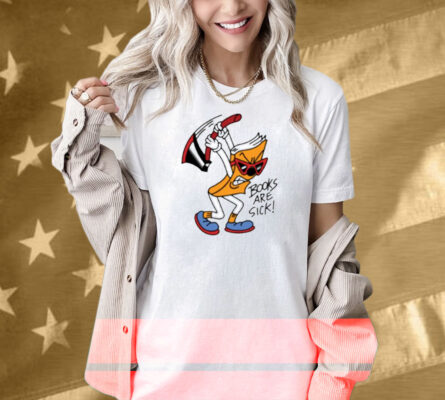 Books Are Sick Axed Books Are Sick Shirt