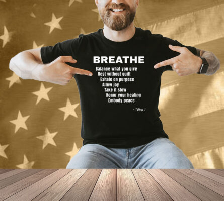 Breath Balance What You Give Rest Without Guilt Shirt