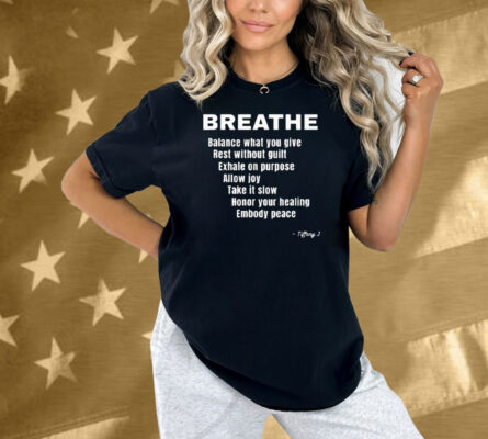 Breath Balance What You Give Rest Without Guilt Shirt