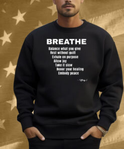 Breath Balance What You Give Rest Without Guilt Shirt